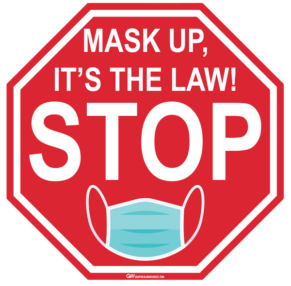 Stop Sign "Mask Up, It's the Law!" Adhesive Durable Vinyl Decal- Various Sizes Available