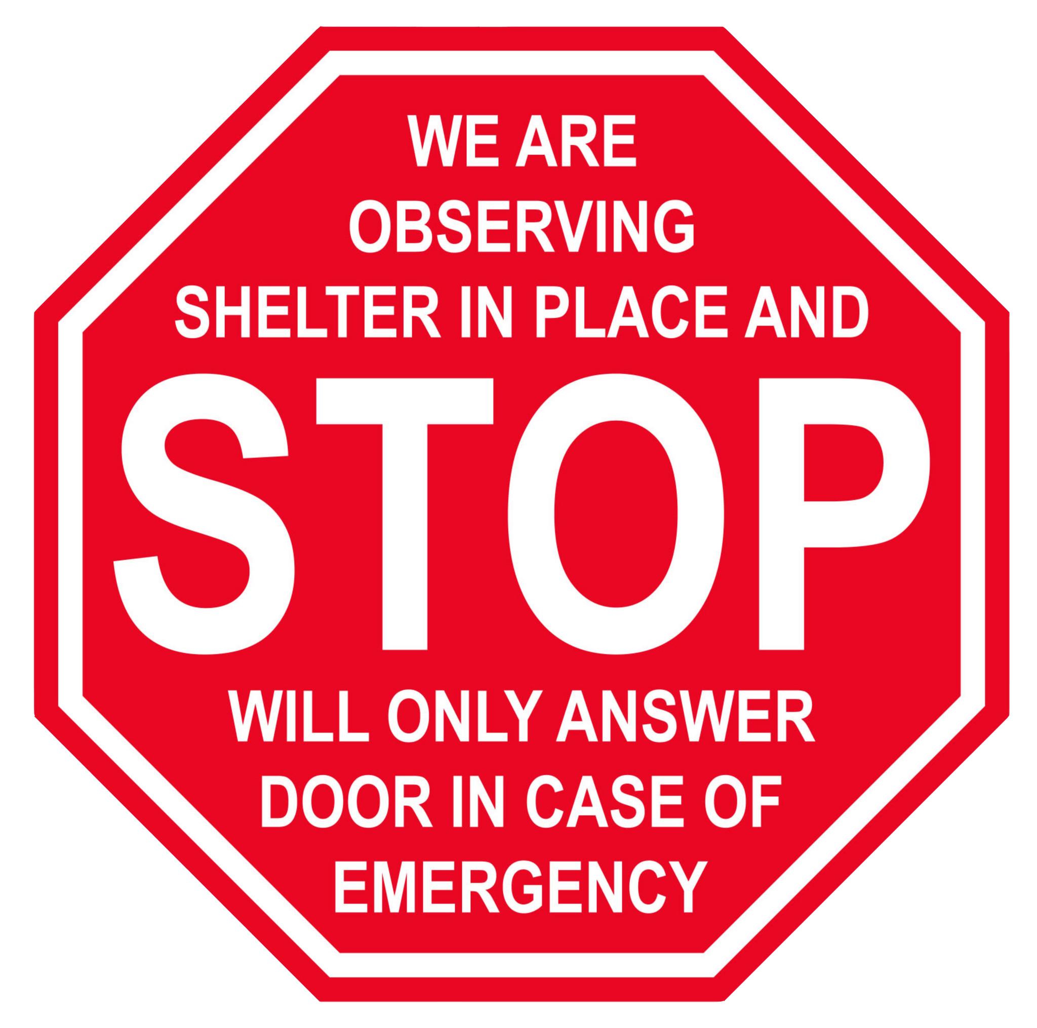 Stop Sign "Shelter In Place" Adhesive Durable Vinyl Decal- Various Sizes Available