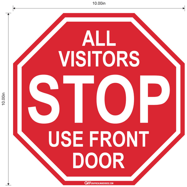 Stop Sign "All Visitors Use Front Door" Adhesive Durable Vinyl Decal- Various Sizes Available