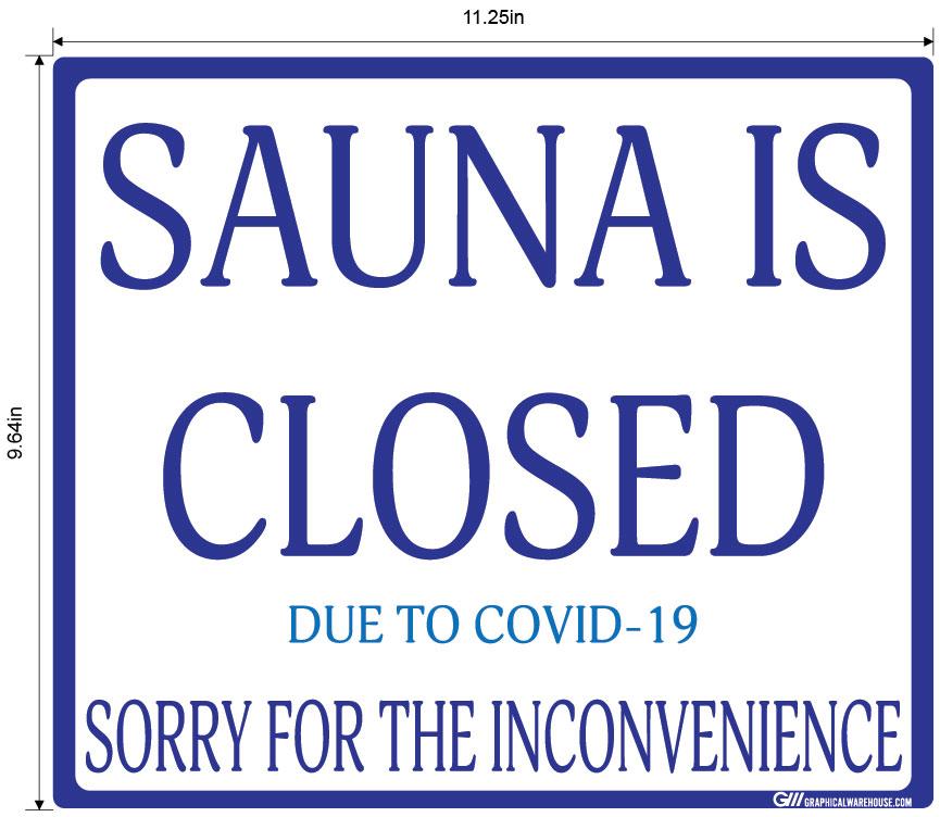 "Sauna Is Closed Due To COVID-19" Adhesive Durable Vinyl Decal- Various Sizes/Colors Available