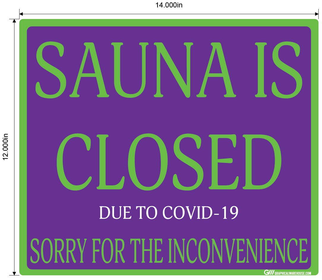 "Sauna Is Closed Due To COVID-19" Adhesive Durable Vinyl Decal- Various Sizes/Colors Available