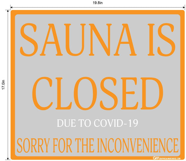 "Sauna Is Closed Due To COVID-19" Adhesive Durable Vinyl Decal- Various Sizes/Colors Available