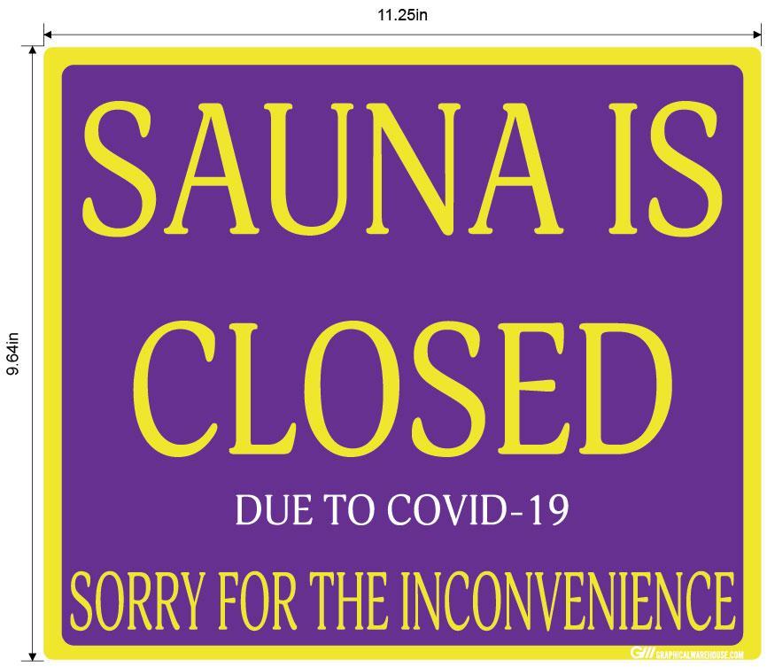"Sauna Is Closed Due To COVID-19" Adhesive Durable Vinyl Decal- Various Sizes/Colors Available