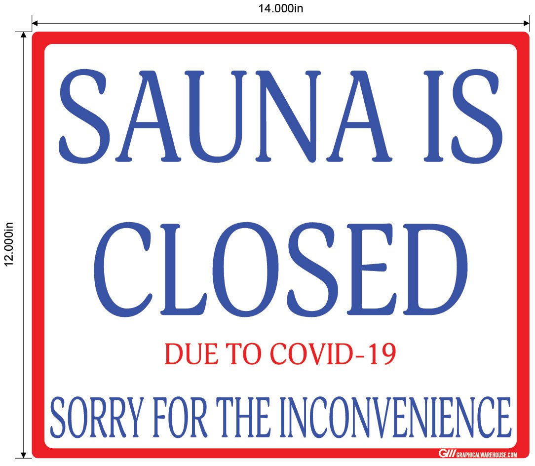 "Sauna Is Closed Due To COVID-19" Adhesive Durable Vinyl Decal- Various Sizes/Colors Available