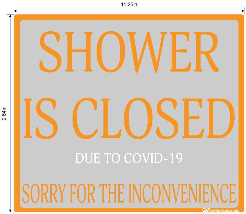 "Shower Is Closed Due To COVID-19" Adhesive Durable Vinyl Decal- Various Sizes/Colors Available