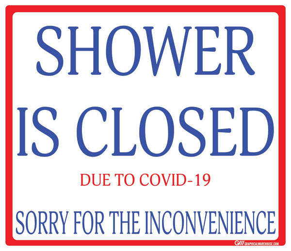 "Shower Is Closed Due To COVID-19" Adhesive Durable Vinyl Decal- Various Sizes/Colors Available