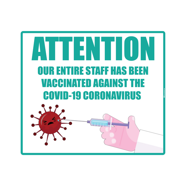"Staff has been Vaccinated" Version 1, Adhesive Durable Vinyl Decal- Various Sizes/Colors Available