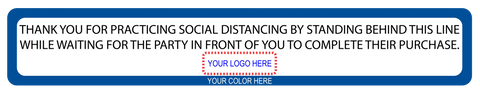 "Social Distancing, Stand Behind This Line" Custom Border and Logo- Adhesive Durable Vinyl Decal- 24x4"
