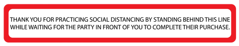 "Social Distancing, Stand Behind This Line" Adhesive Durable Vinyl Decal- 24x4"