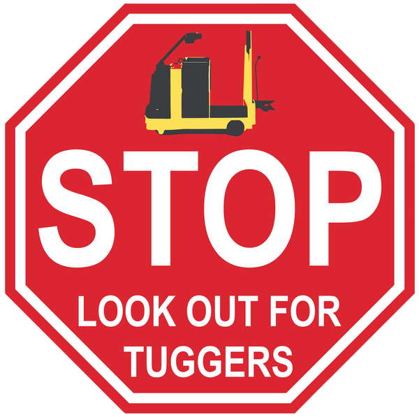 Stop Sign "Look Out For Tuggers" Durable Matte Laminated Vinyl Floor Sign- Various Sizes Available