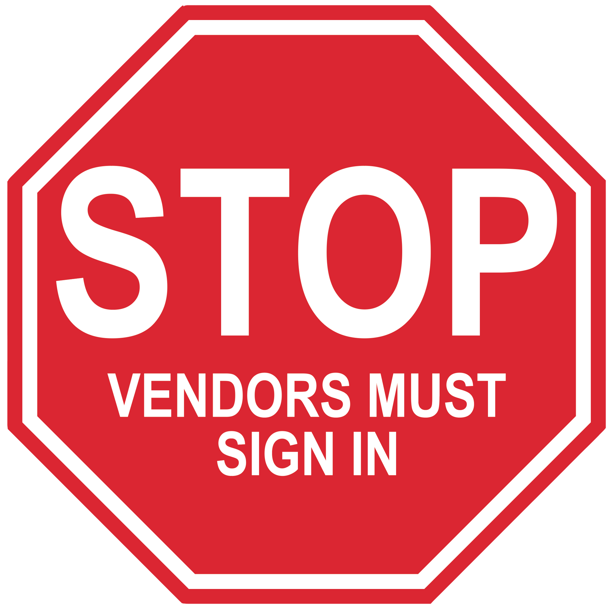 Stop Sign "Vendors Must Sign In" Durable Matte Laminated Vinyl Floor Sign- Various Sizes Available