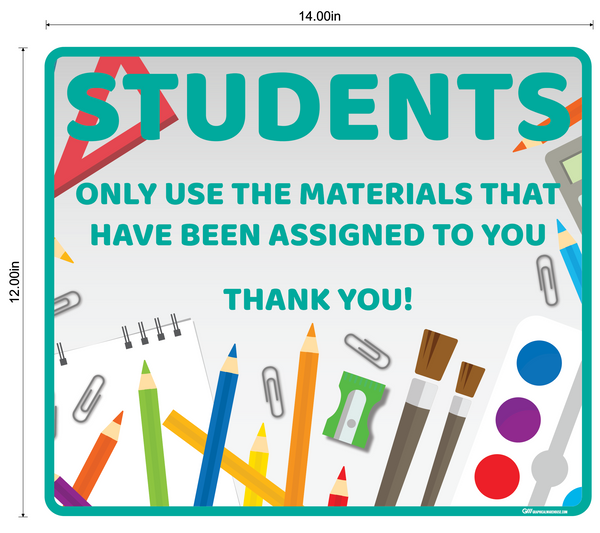 "Students Use Assigned Materials" Adhesive Durable Vinyl Decal- Various Sizes/Colors Available