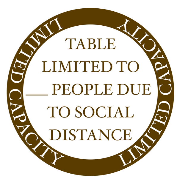 "Table Limited Capacity Due to Social Distance" Adhesive Durable Gloss Laminated Vinyl Decal- Various Colors Available- 12x12"