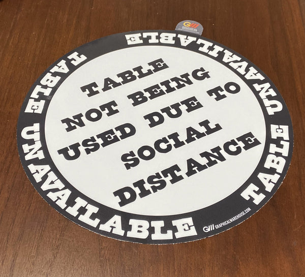 "Table Unavailable Due To Social Distancing" Version 2, Adhesive Durable Gloss Laminated Vinyl Decal- 12x12"