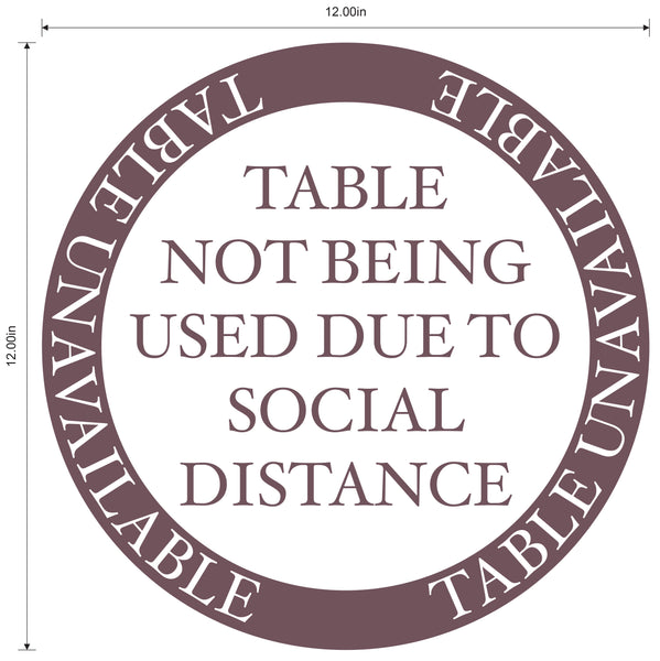 "Table Unavailable Due to Social Distancing" Version 1, Adhesive Durable Gloss Laminated Vinyl Decal- 12x12"