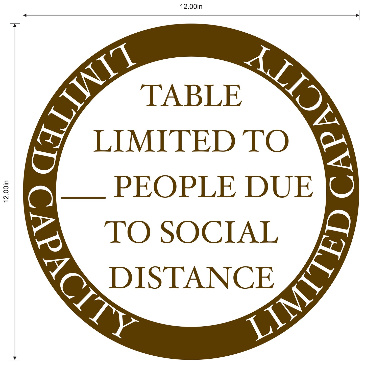 "Table Limited Capacity Due to Social Distance" Adhesive Durable Gloss Laminated Vinyl Decal- Various Colors Available- 12x12"