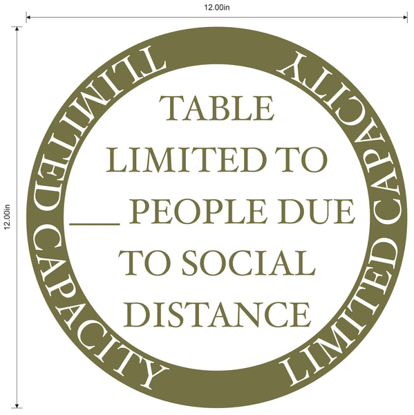 "Table Limited Capacity Due to Social Distance" Adhesive Durable Gloss Laminated Vinyl Decal- Various Colors Available- 12x12"