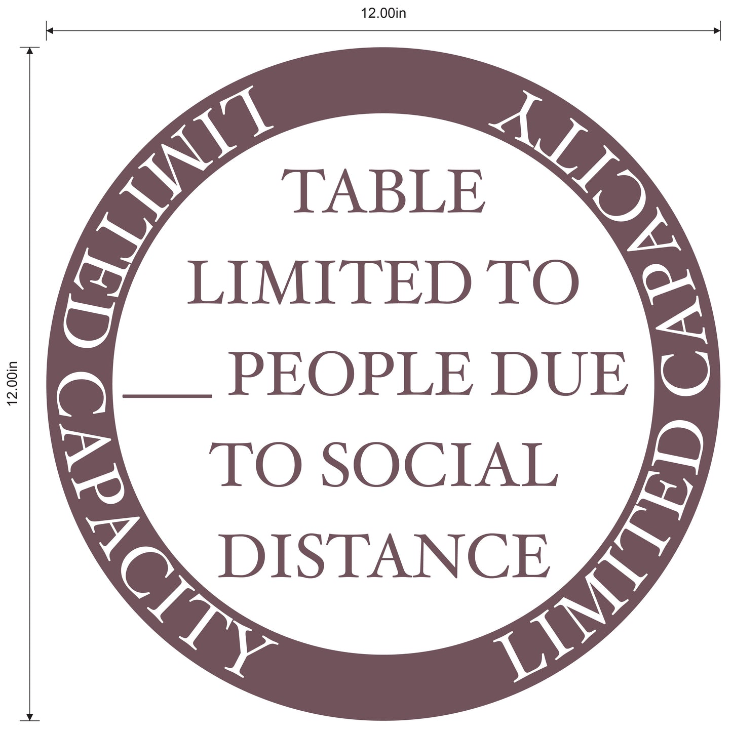 "Table Limited Capacity Due to Social Distance" Adhesive Durable Gloss Laminated Vinyl Decal- Various Colors Available- 12x12"