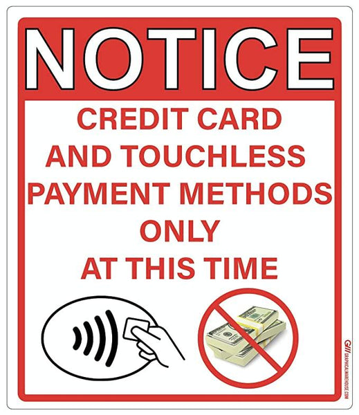 "Notice: Credit Card and Touchless Payments Only" Adhesive Durable Vinyl Decal- Various Colors Available- 12x14"