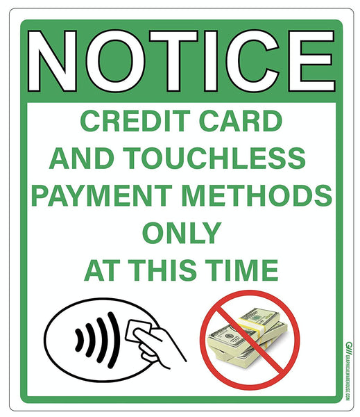 "Notice: Credit Card and Touchless Payments Only" Adhesive Durable Vinyl Decal- Various Colors Available- 12x14"