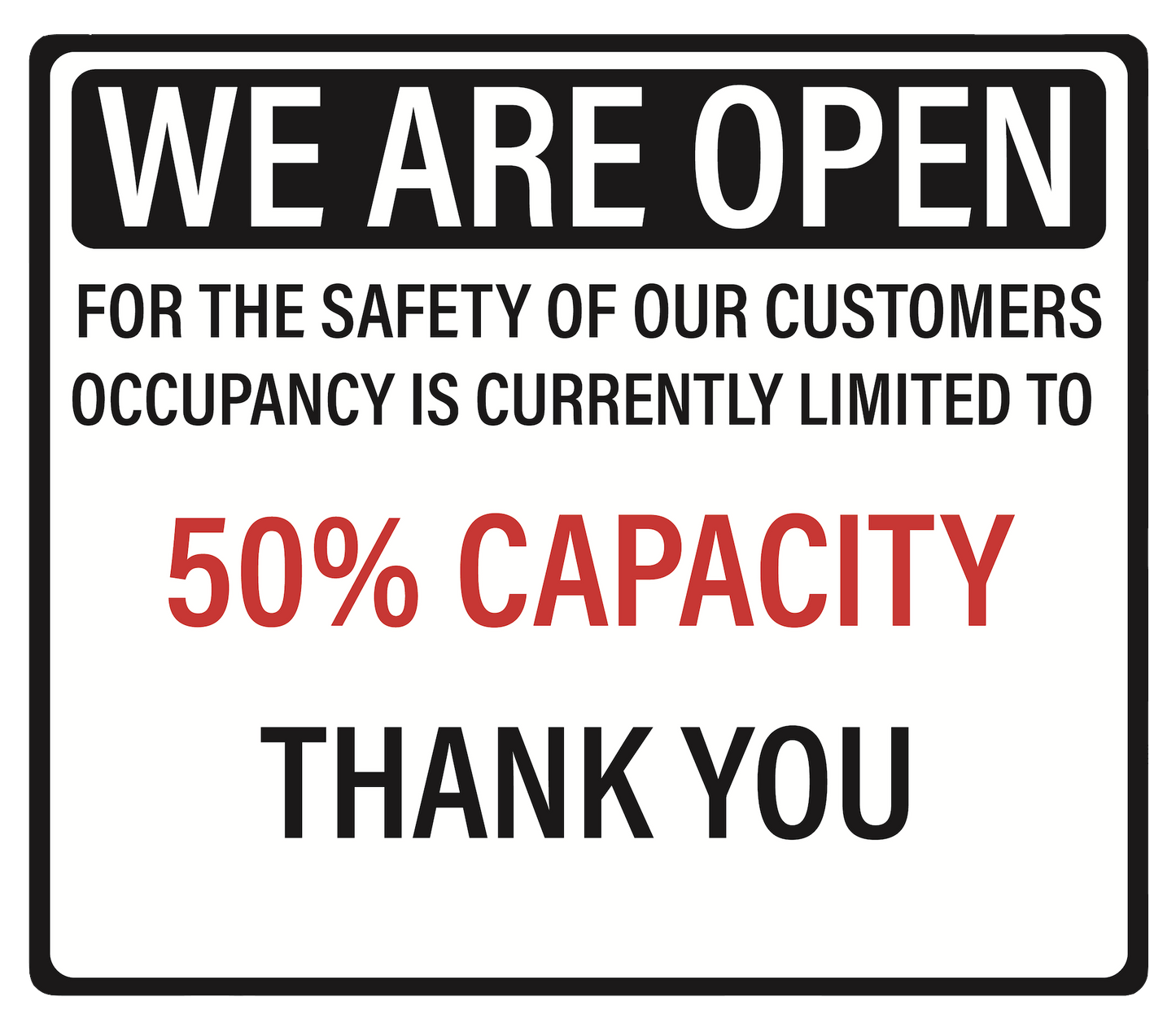 "We are Open, 50% Capacity" Adhesive Durable Vinyl Decal- 11.5x9.88”