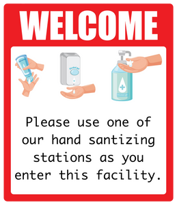 "Welcome, Please Use Hand Sanitizing Station" Adhesive Durable Vinyl Decal- 12x14”