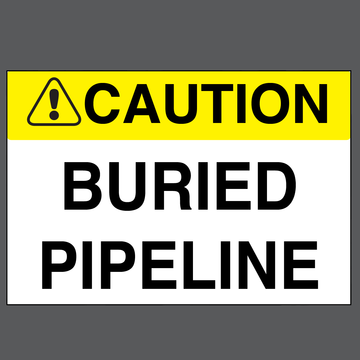 Caution "Buried Pipeline" Durable Matte Laminated Vinyl Floor Sign- Various Sizes Available