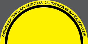"Caution Door Swing Area, Keep Clear" Full Door Swing- Durable Matte Laminated Vinyl Floor Sign- Various Sizes Available
